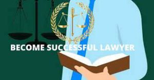 How to Be a Successful Lawyer in 2023