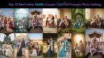 Top 10 Best Indian Outfits Couple Gemini Prompts Photo Editing